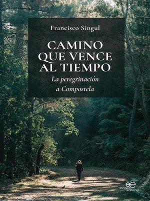 cover image of Camino que vence al tiempo